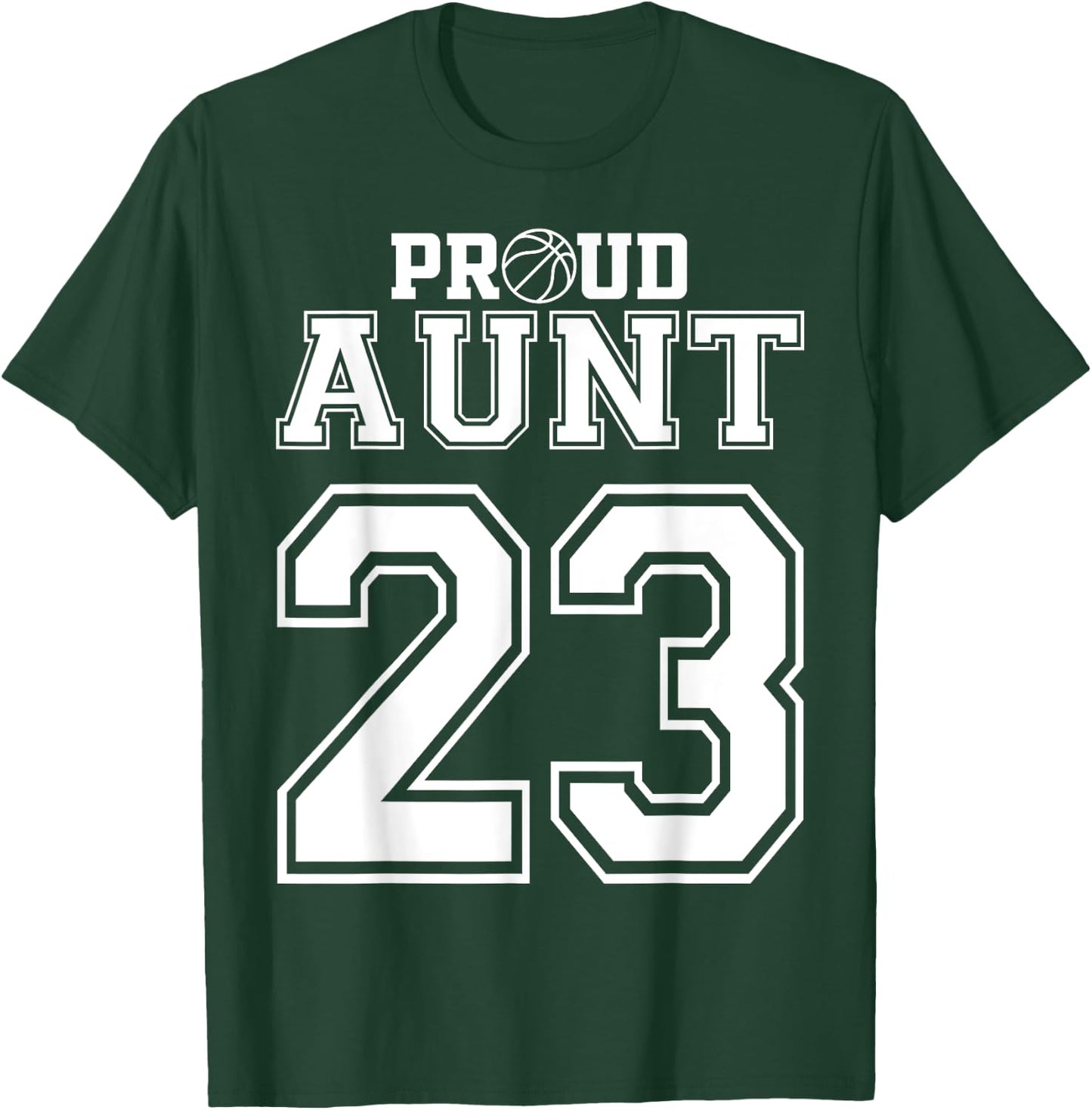 Number 23 Custom Proud Basketball Aunt Personalized Women T-Shirt - T-Shirt | Forest