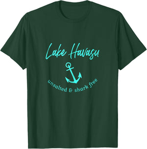 Lake Havasu Unsalted Shark Free Boating Boat Fishing T-Shirt - T-Shirt | Forest
