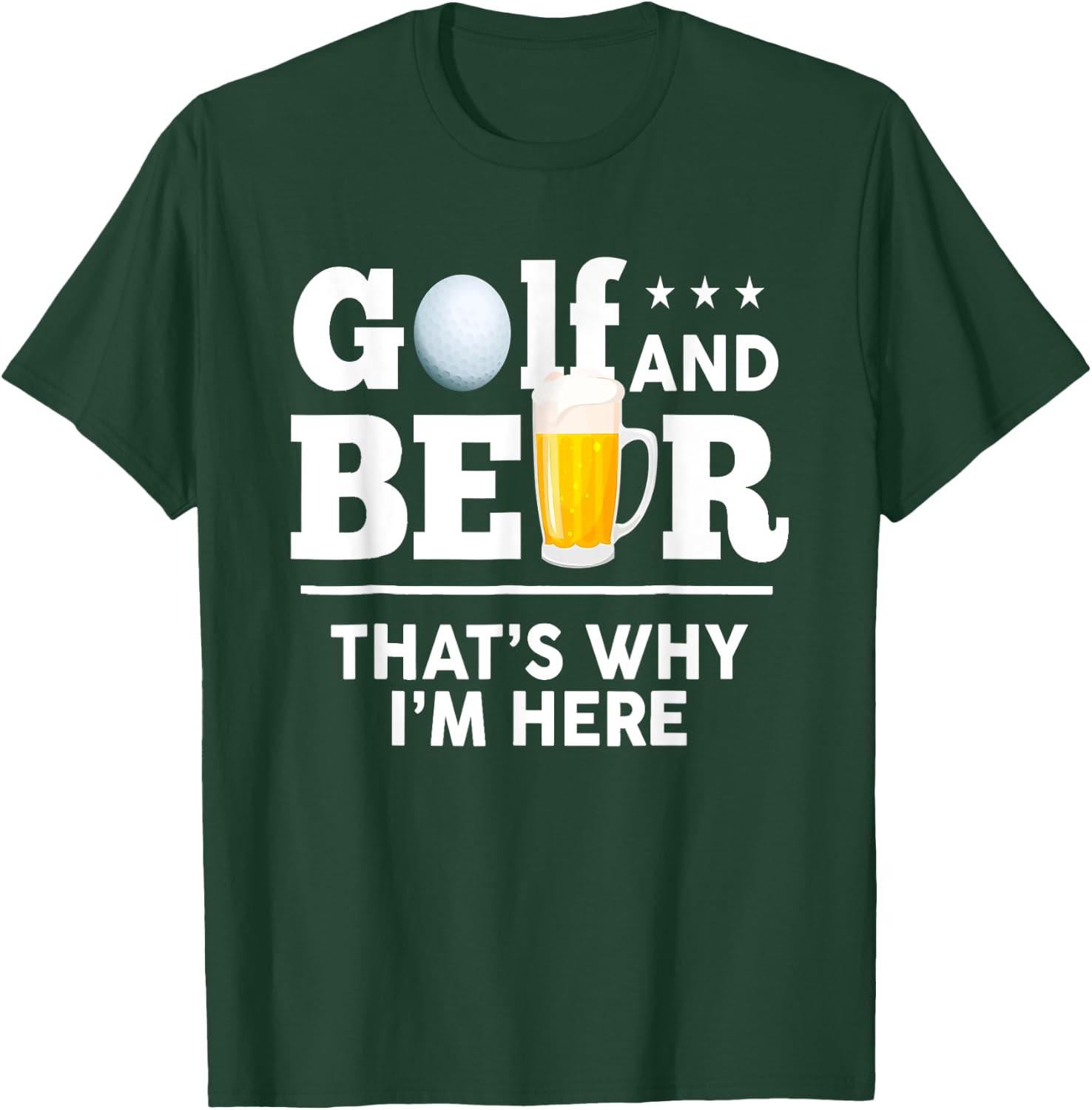 Golf and Beer Joke Dad Funny Fathers Day Drinking Birthday T-Shirt - T-Shirt | Forest