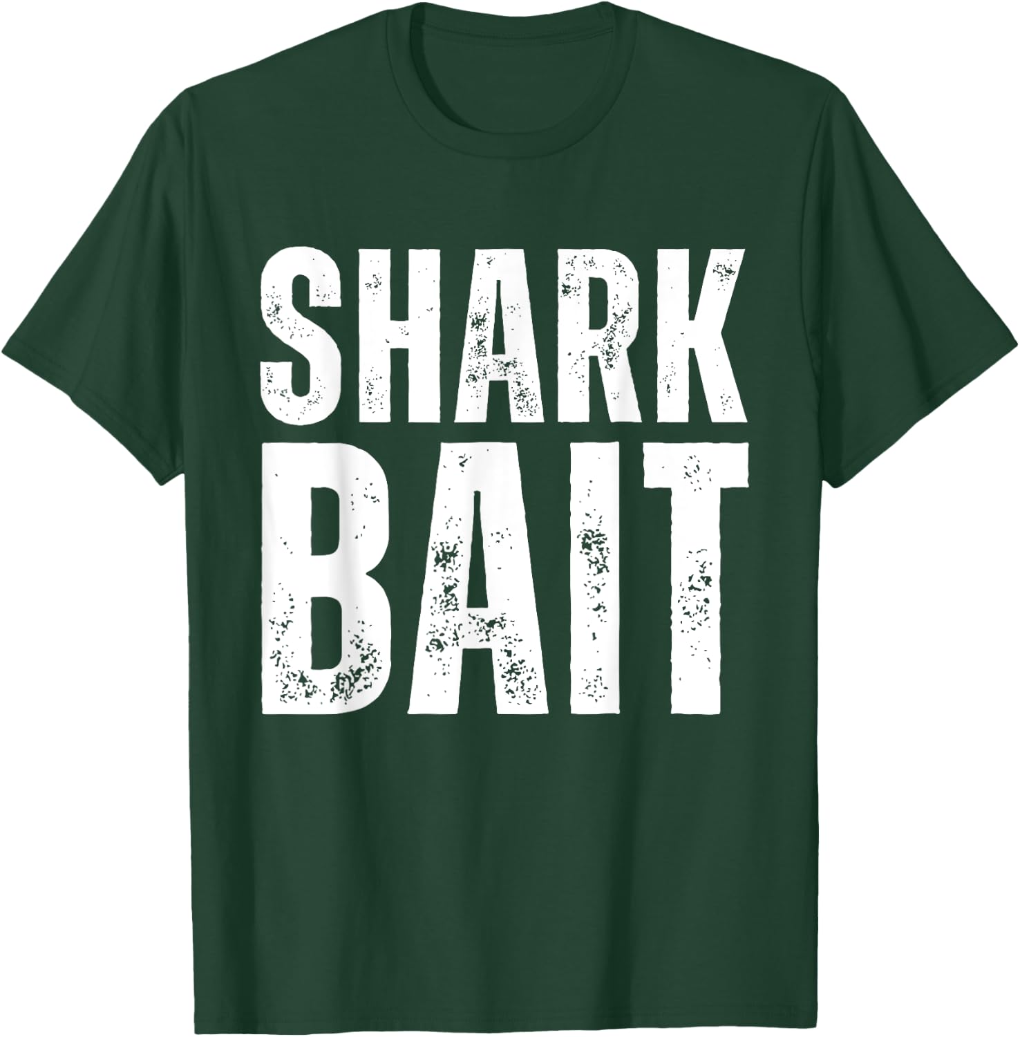 Funny Shark, Shark Bait T-Shirt - T-Shirt | Forest