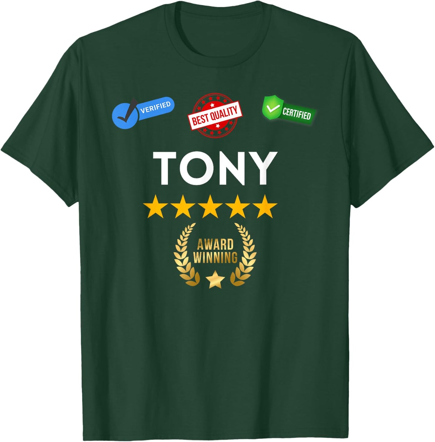 Fun Graphic-Certified and Award Winning Tony T-Shirt - T-Shirt | Forest