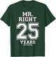25 Years Being Mr. Right Funny Couples Anniversary T-Shirt - T-Shirt | Forest