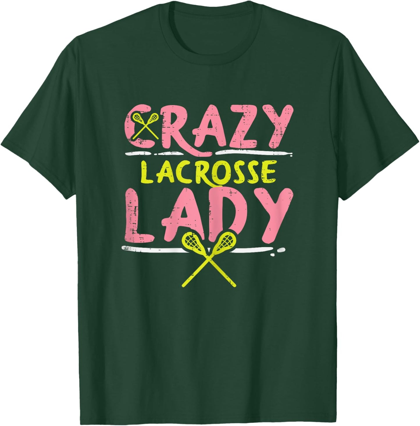Crazy Lacrosse Lady Funny Sports Lax Player Fan Women Girls T-Shirt - T-Shirt | Forest
