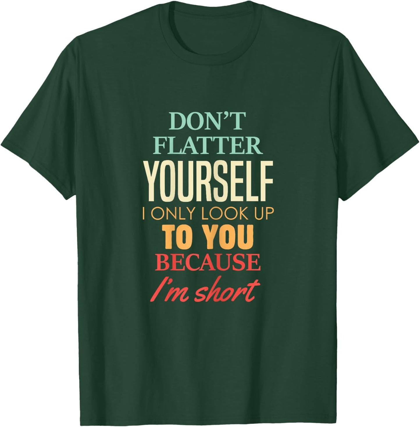 Funny Short Girls Height Deprived Sarcastic Cute Size Joke T-Shirt - T-Shirt | Forest