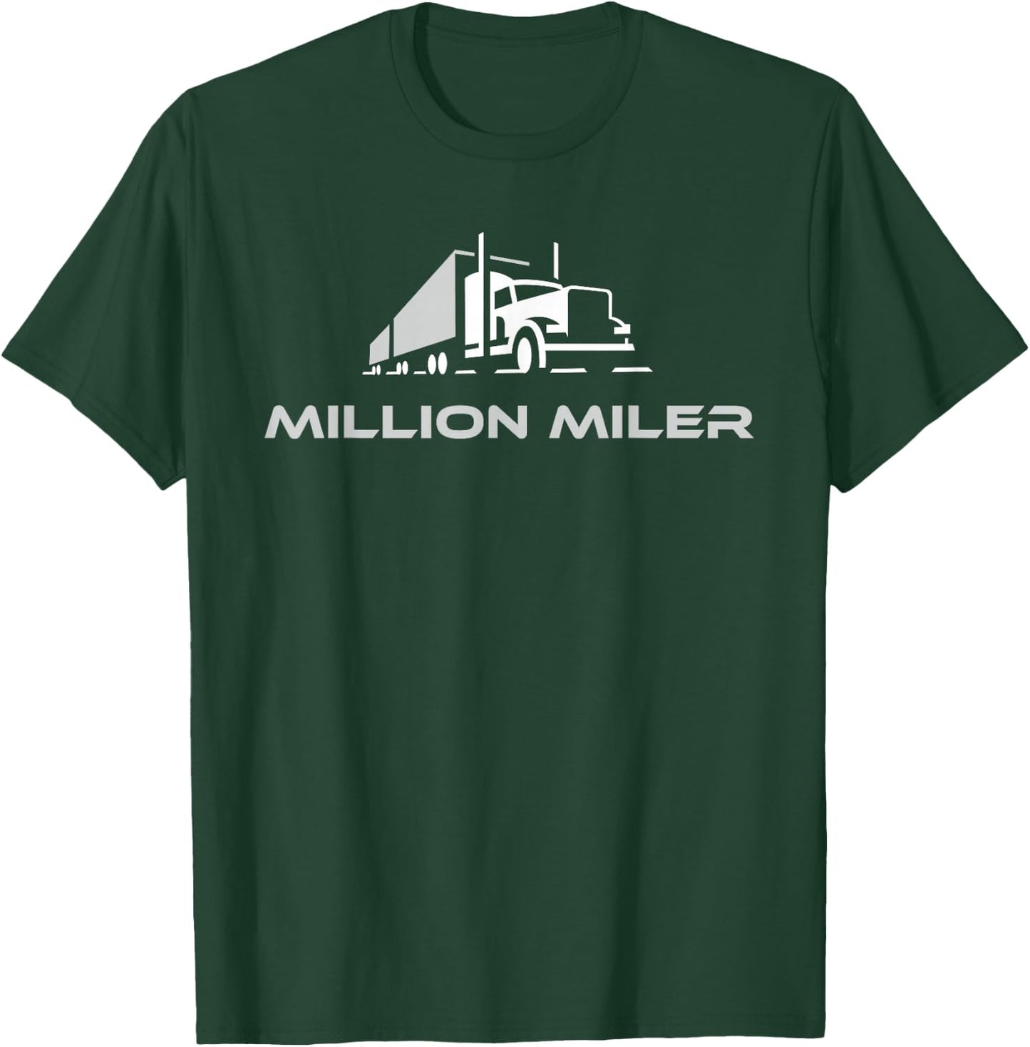 Million Miler Trucker Milestone Semi Truck 18 Wheel T-Shirt - T-Shirt | Forest