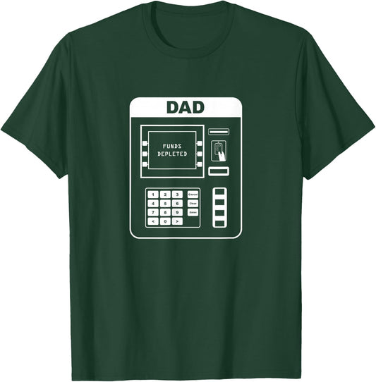 Dad - ATM - Shirt Father's Gift T-Shirt - T-Shirt | Forest
