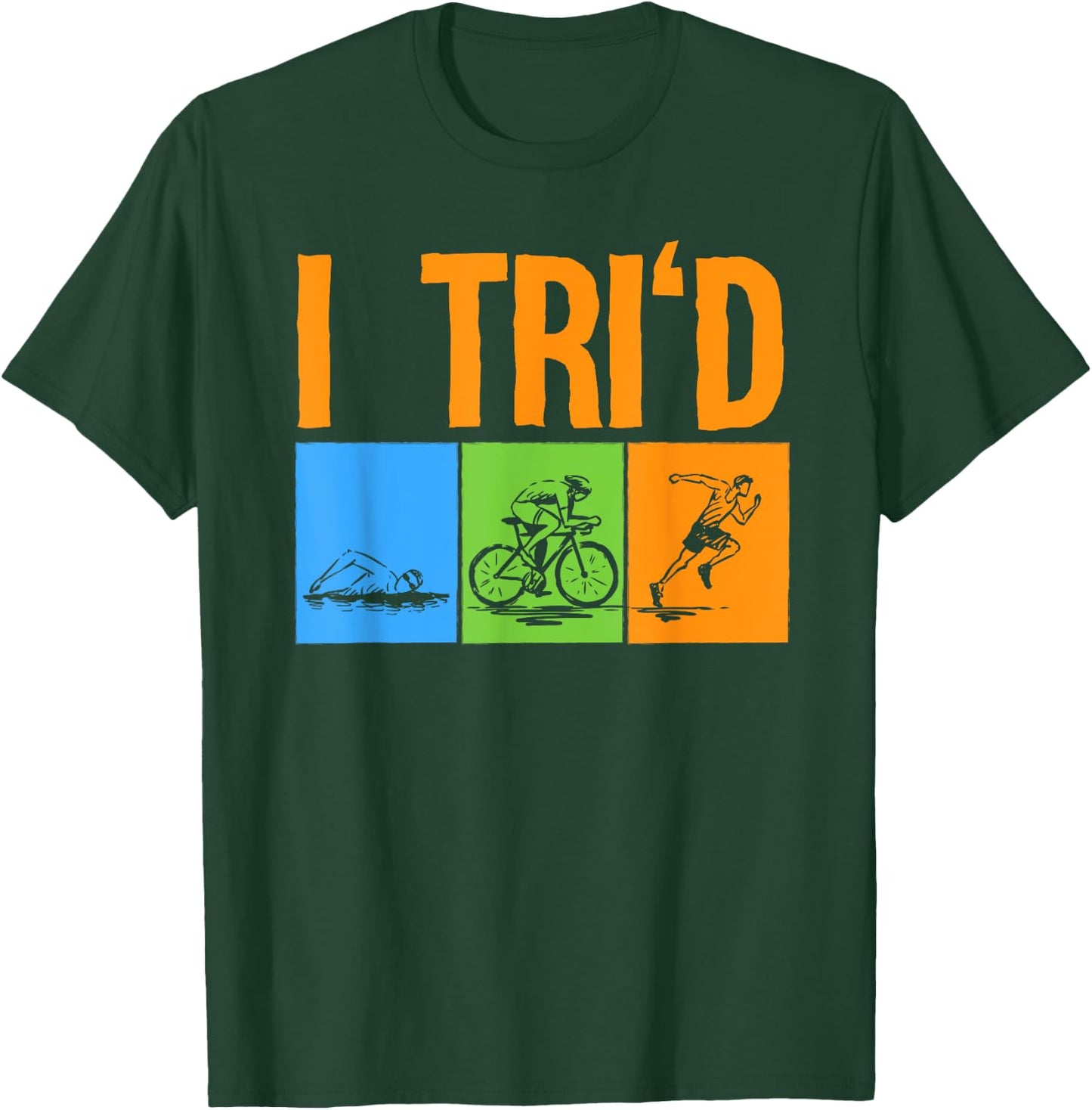 Funny Triathlon Design Triathletes Men Women Swim Bike Run T-Shirt - T-Shirt | Forest
