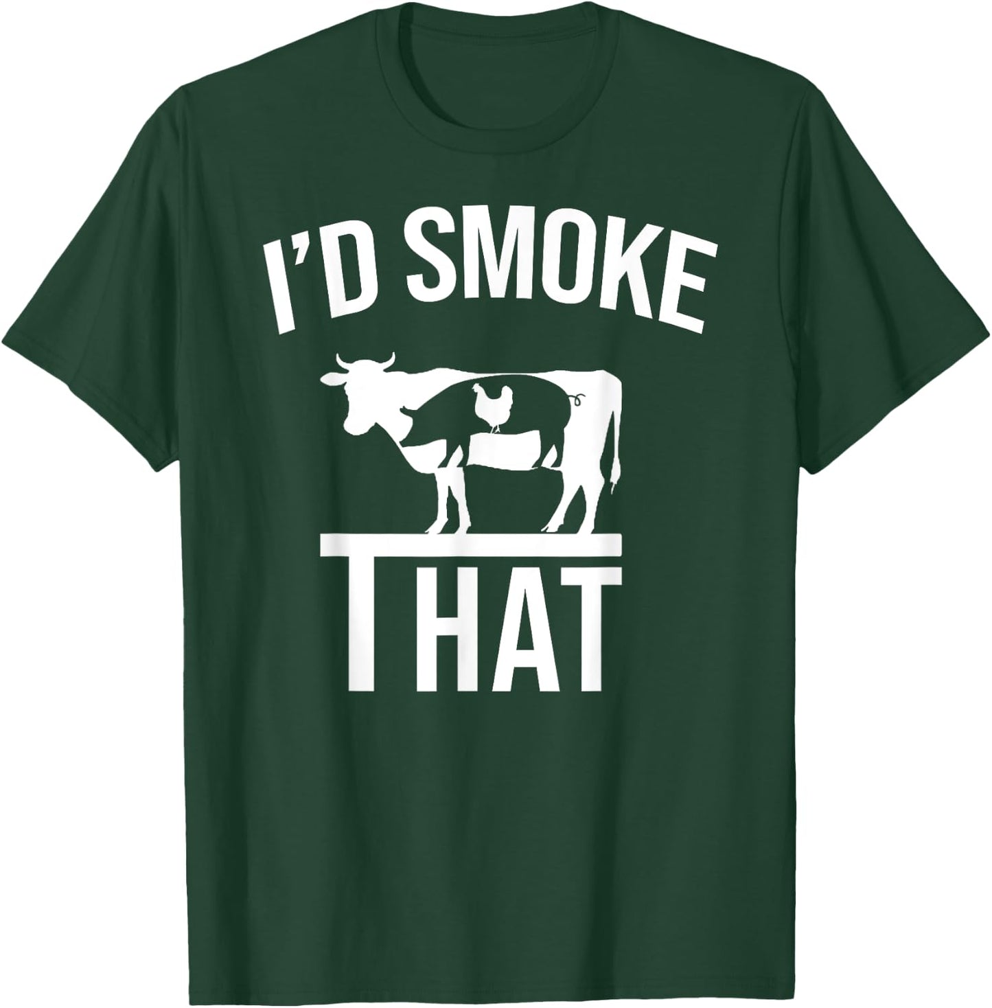 Funny I'd Smoke That Men Grilling Party BBQ For Chef Dad T-Shirt - T-Shirt | Forest