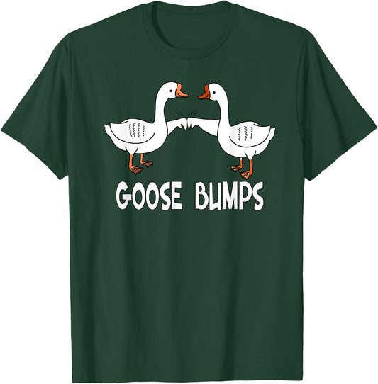 Birds, Funny Goose Bumps Pun T-Shirt - T-Shirt | Forest