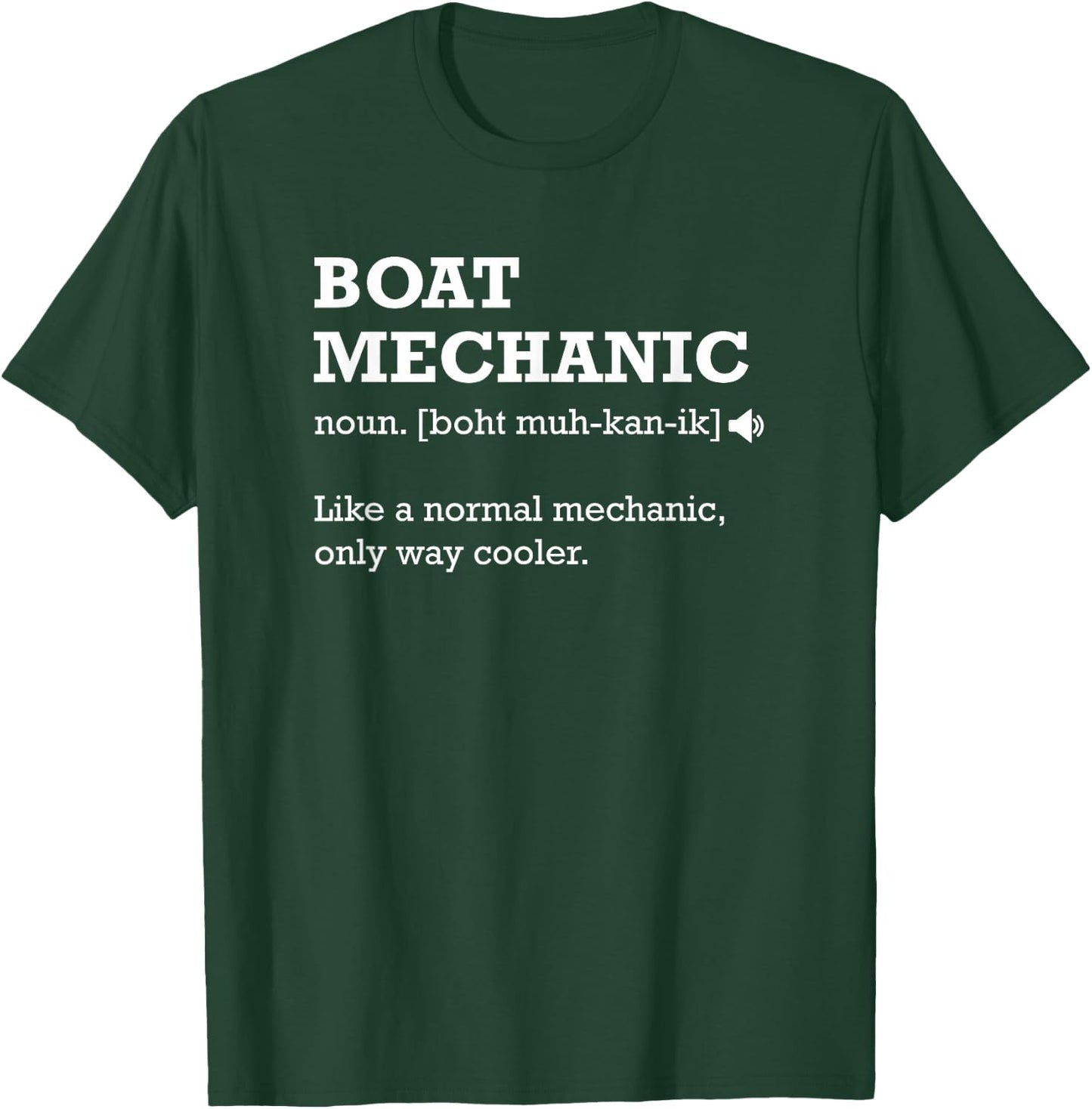 Boat Mechanic Like a Normal Mechanic Only Way Cooler T-Shirt - T-Shirt | Forest
