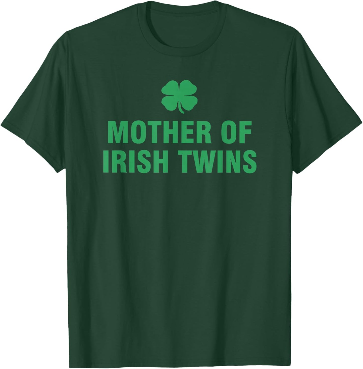 Mother Of Irish Twins T-Shirt - T-Shirt | Forest