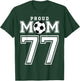 Number 77 Custom Proud Soccer Futbol Mom Personalized Women T-Shirt - T-Shirt | Forest