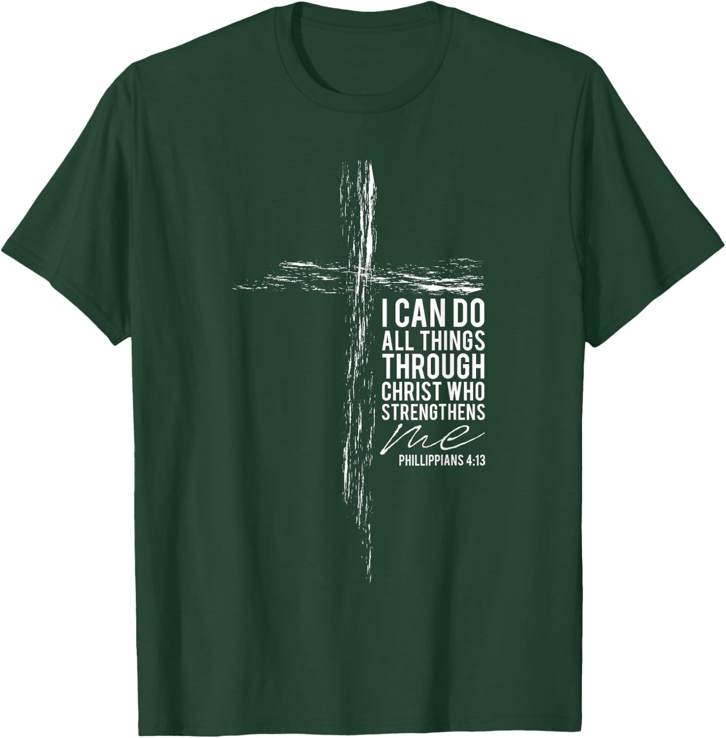 Philippians 4:13 Christian Cross Gifts Men Women Him Her T-Shirt - T-Shirt | Forest