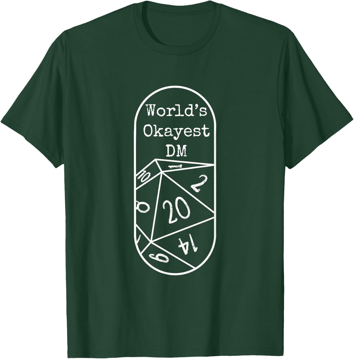 World’s okayest DM T-Shirt - T-Shirt | Forest