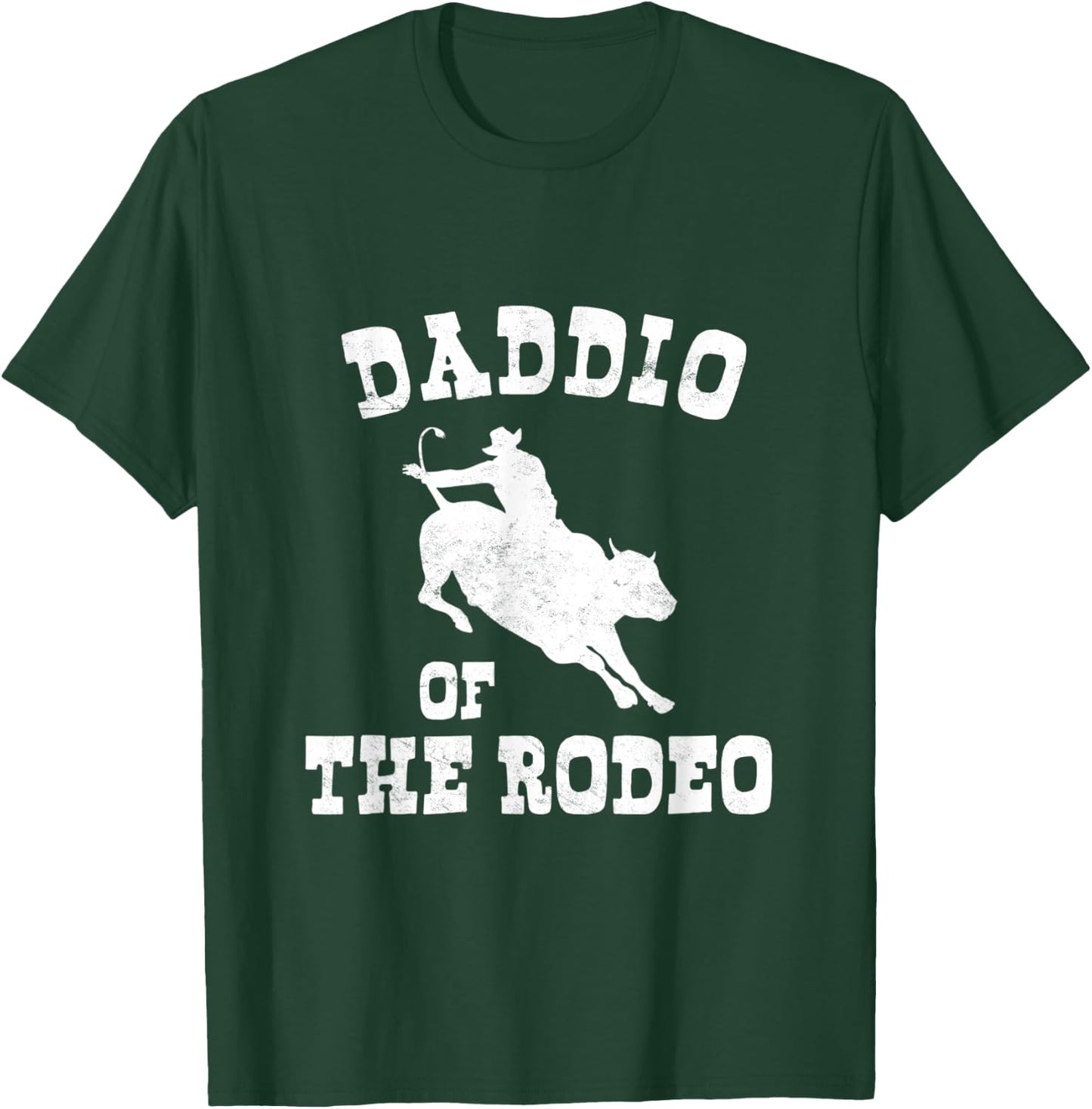 Daddio Of The Rodeo Fathers Day Cowboy Horse Bull Rider Dad T-Shirt - T-Shirt | Forest