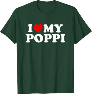I Love My Poppi Design: Toddler, Boy, Girl, Youth, Baby T-Shirt - T-Shirt | Forest