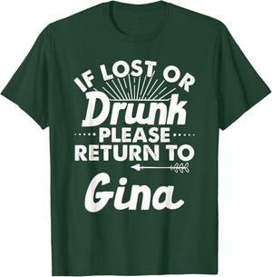 If Lost Or Drunk Please Return To GINA Gift Name Women T-Shirt - T-Shirt | Forest