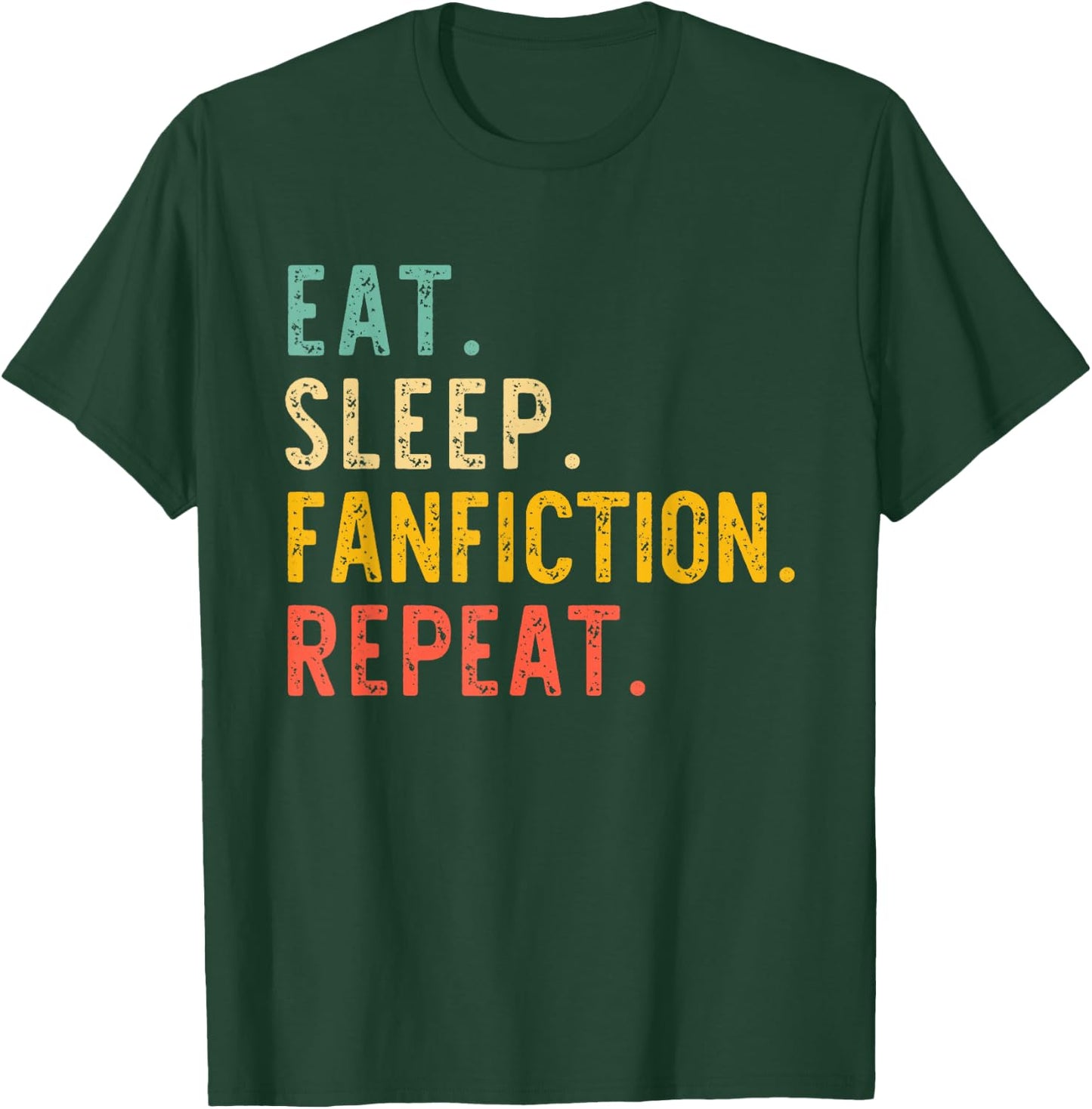 Eat Sleep Fanfiction Repeat Fanfic Fan-Fiction Lover Vintage T-Shirt - T-Shirt | Forest