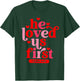 He Loved Us First 1 John 4 19 T-Shirt - T-Shirt | Forest