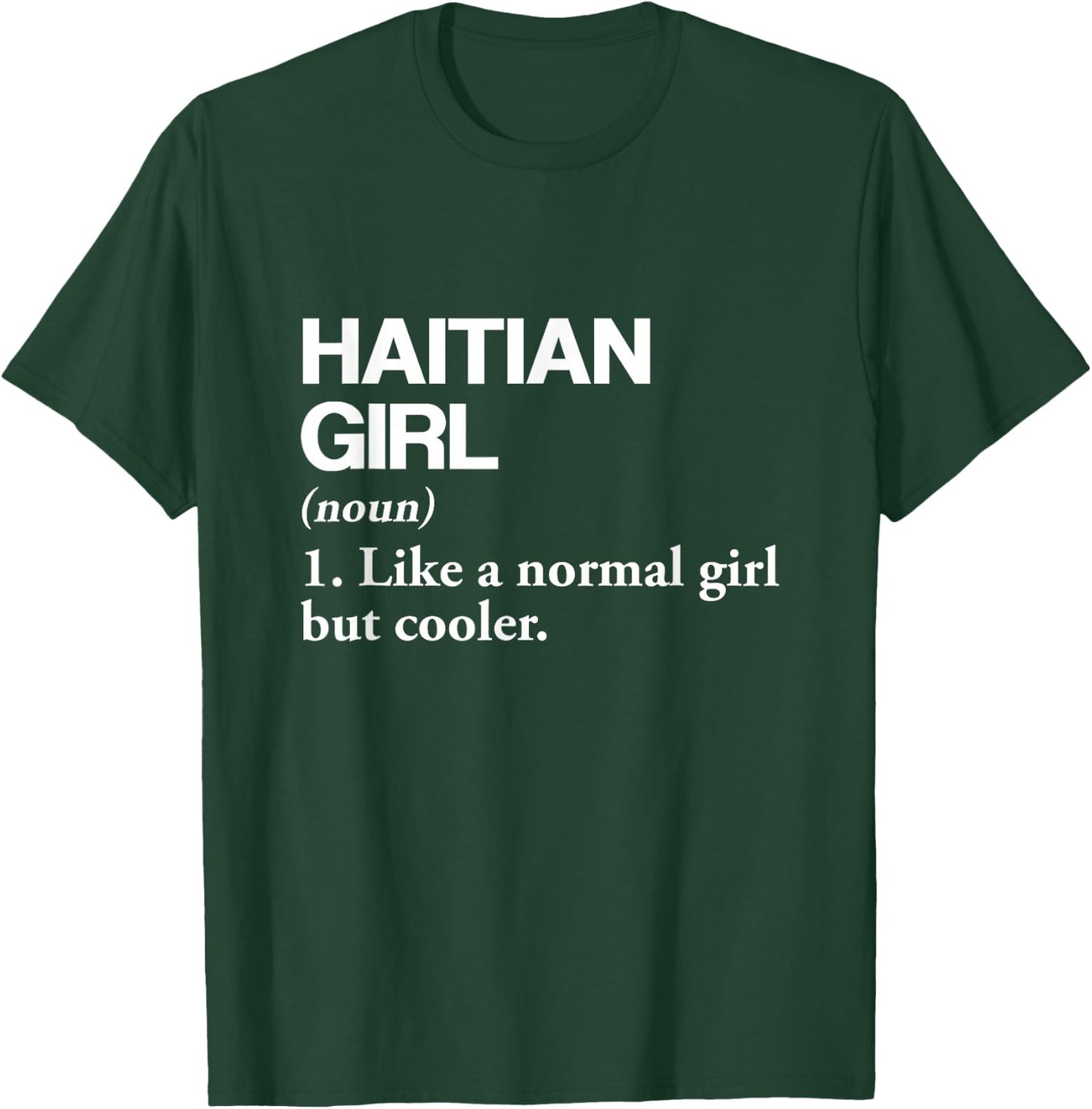 Haitian Girl Definition Haiti Flag Country Language T-Shirt - T-Shirt | Forest