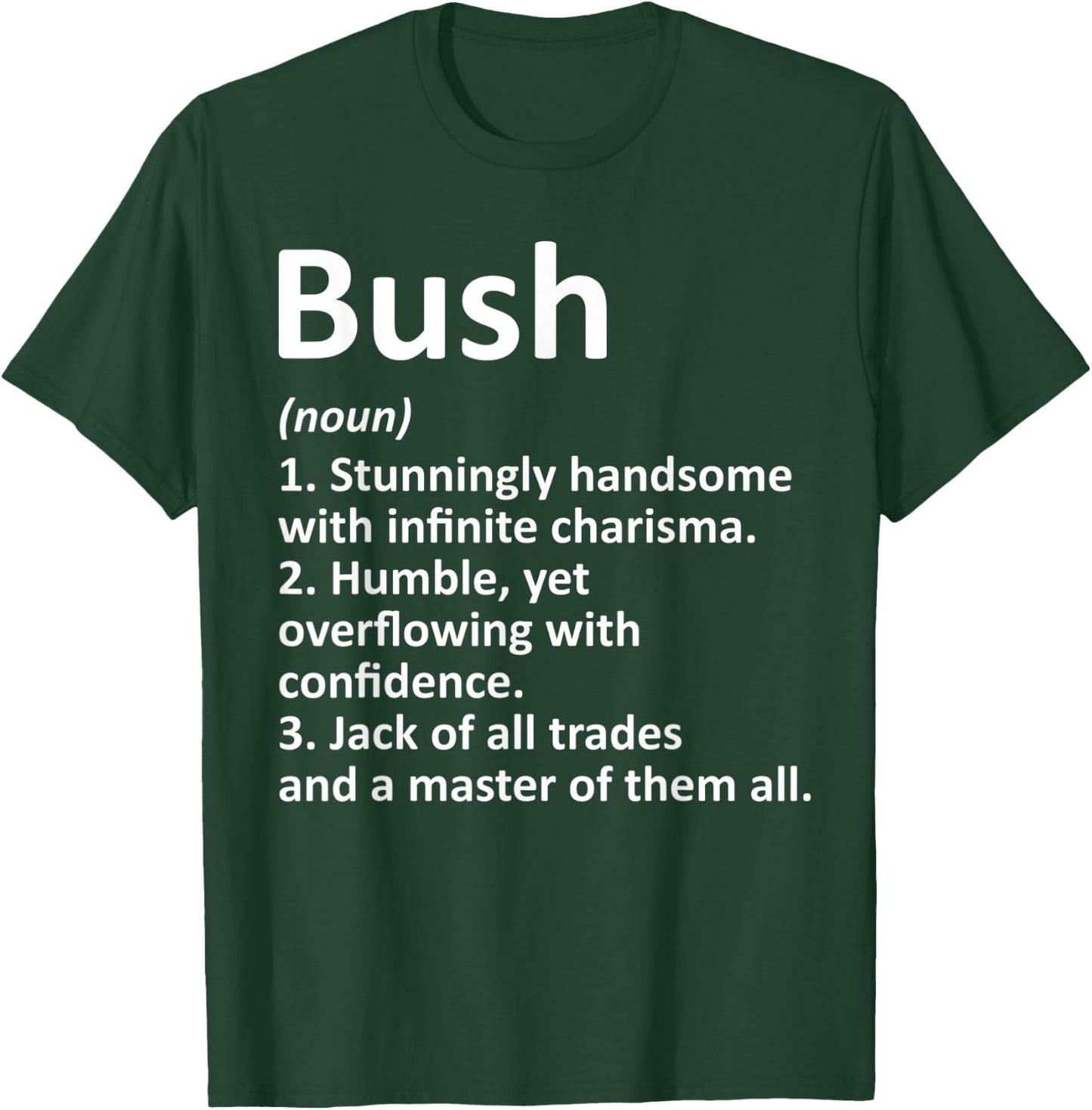 BUSH Definition Funny Surname Family Tree Birthday Reunion T-Shirt - T-Shirt | Forest