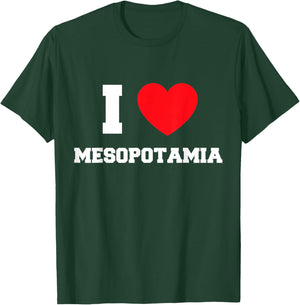 I Love Mesopotamia T-Shirt - T-Shirt | Forest