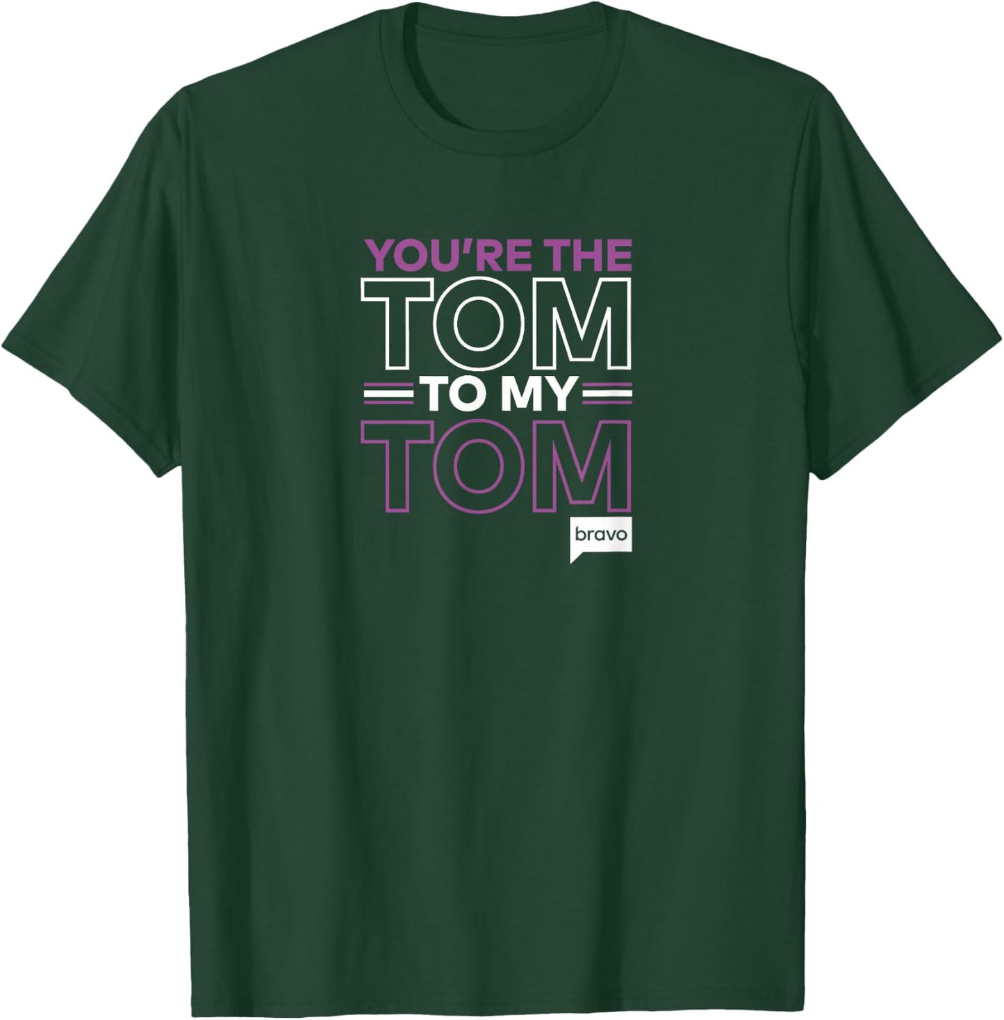 Bravo Vanderpump Rules You're The Tom to My Tom T-Shirt - T-Shirt | Forest