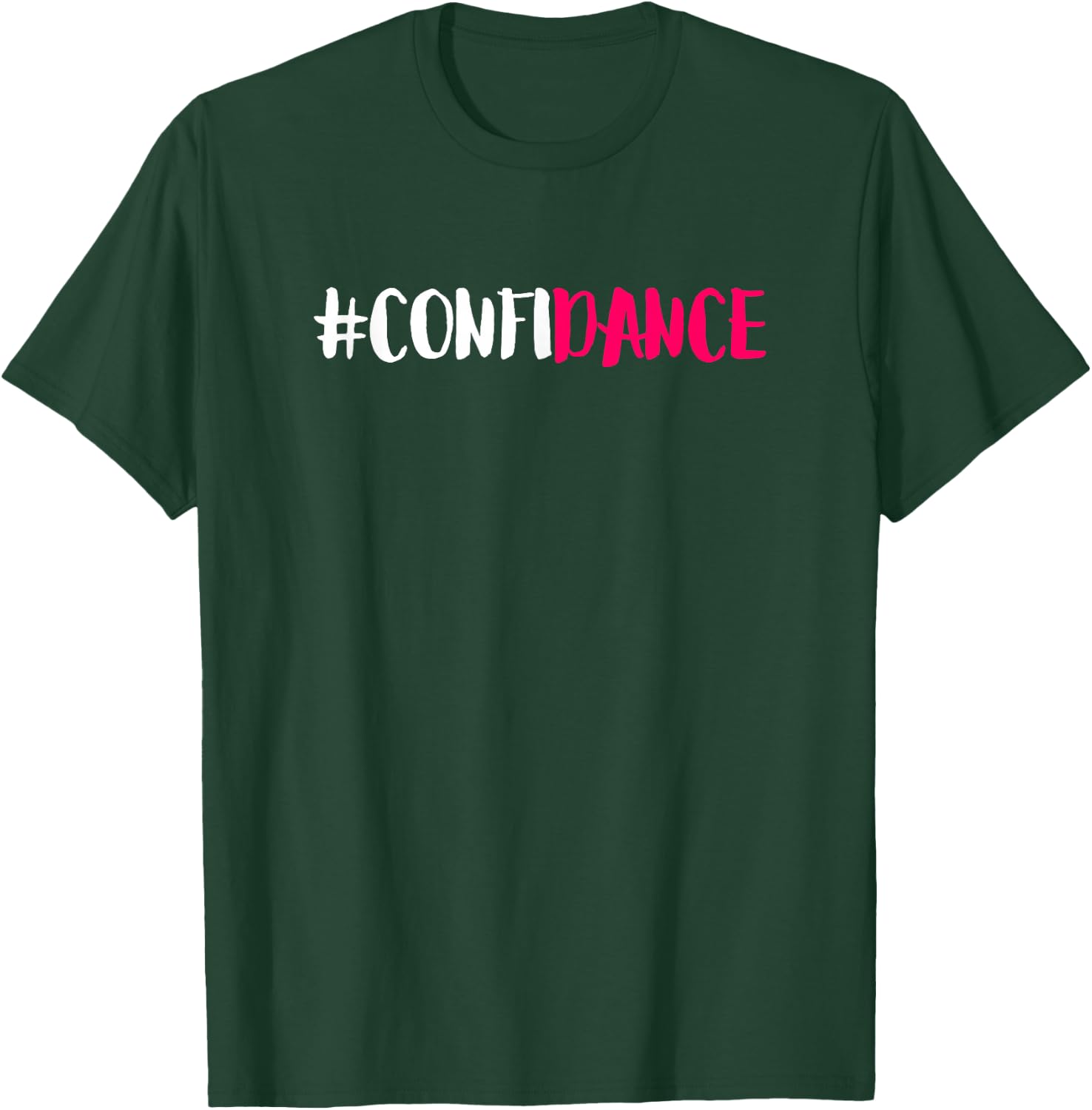 Confidance - Cute Dance Graphic and Dance Design for Dancers T-Shirt - T-Shirt | Forest