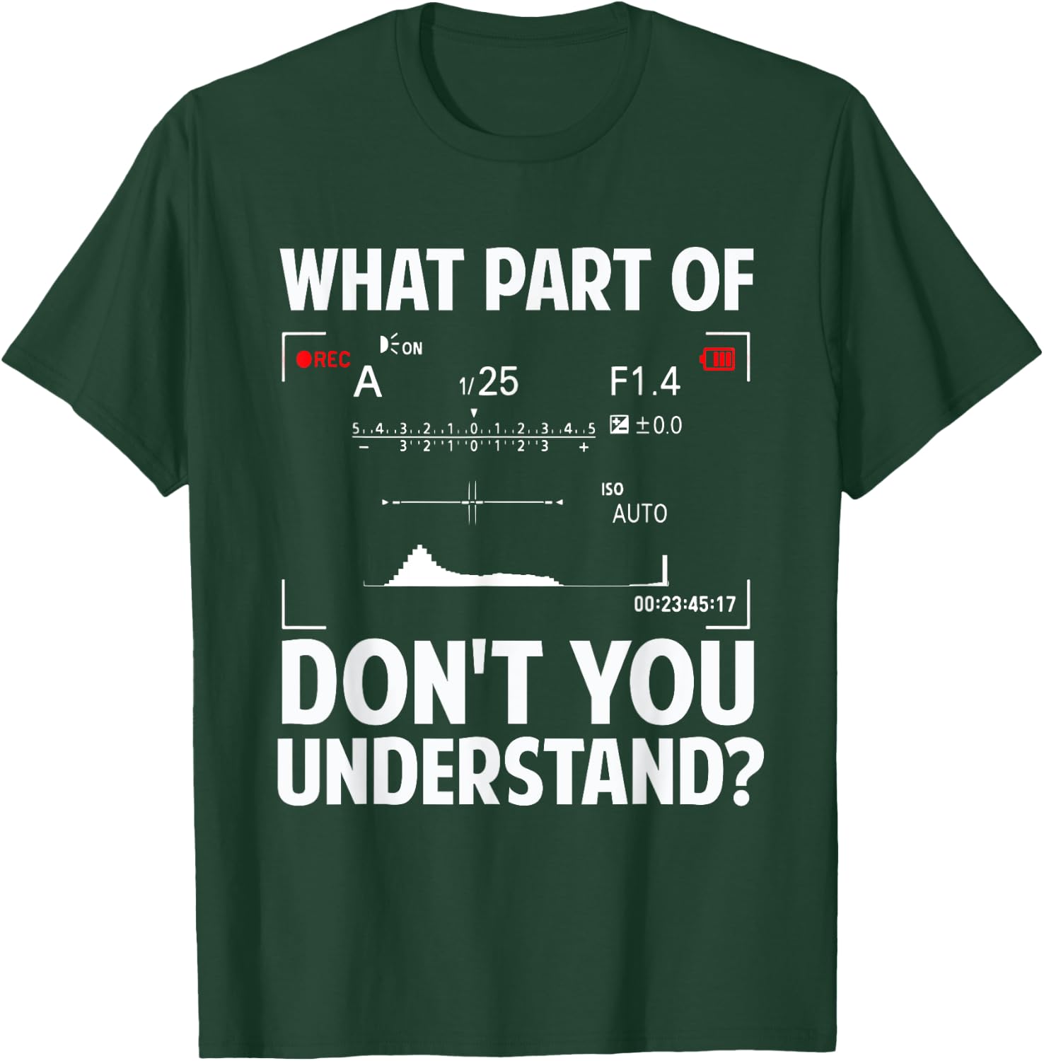 Funny Photography Design Men Women Photographer Instructors T-Shirt - T-Shirt | Forest