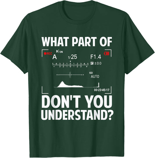 Funny Photography Design Men Women Photographer Instructors T-Shirt - T-Shirt | Forest