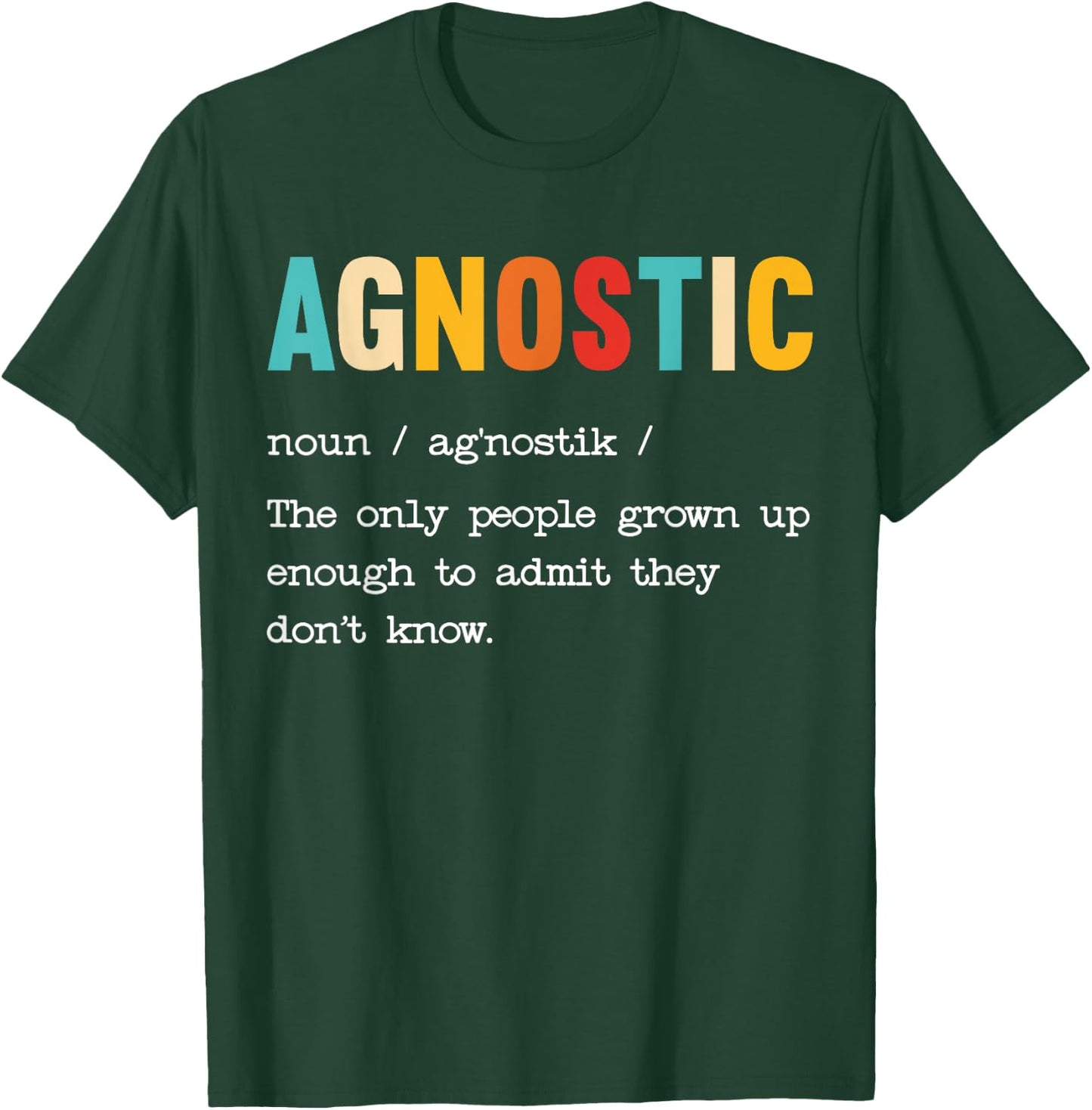 Agnostic Definition Anti-Religion Agnosticism Atheist T-Shirt - T-Shirt | Forest