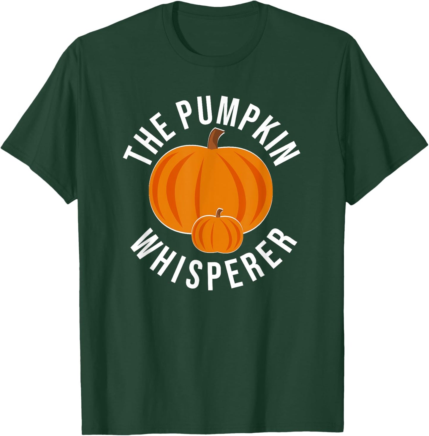 The Pumpkin Whisperer Funny Pumpkin Farmer T-Shirt - T-Shirt | Forest