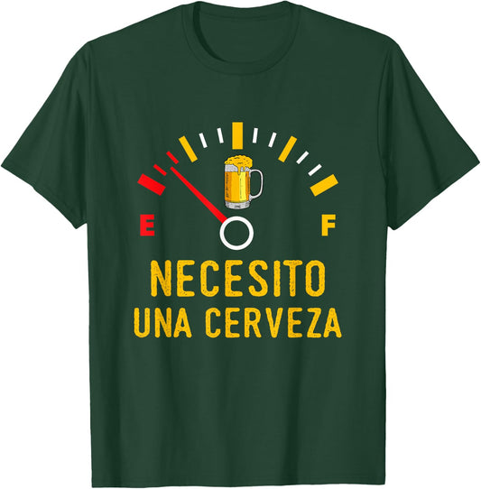 Necesito Una Cerveza Divertido Bebiendo Medidor De Cerveza T-Shirt - T-Shirt | Forest