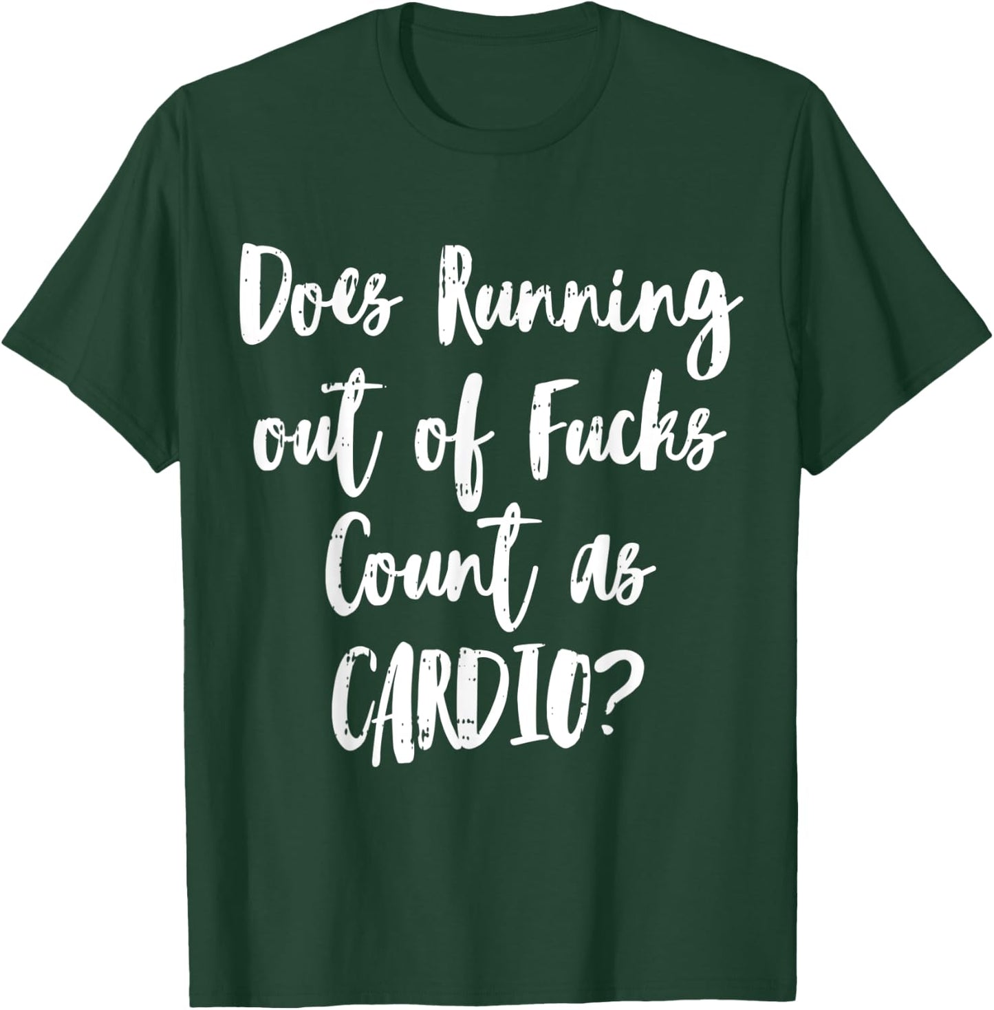 Running Cardio Workout Sarcastic Funny Fitness Lover Gift T-Shirt - T-Shirt | Forest
