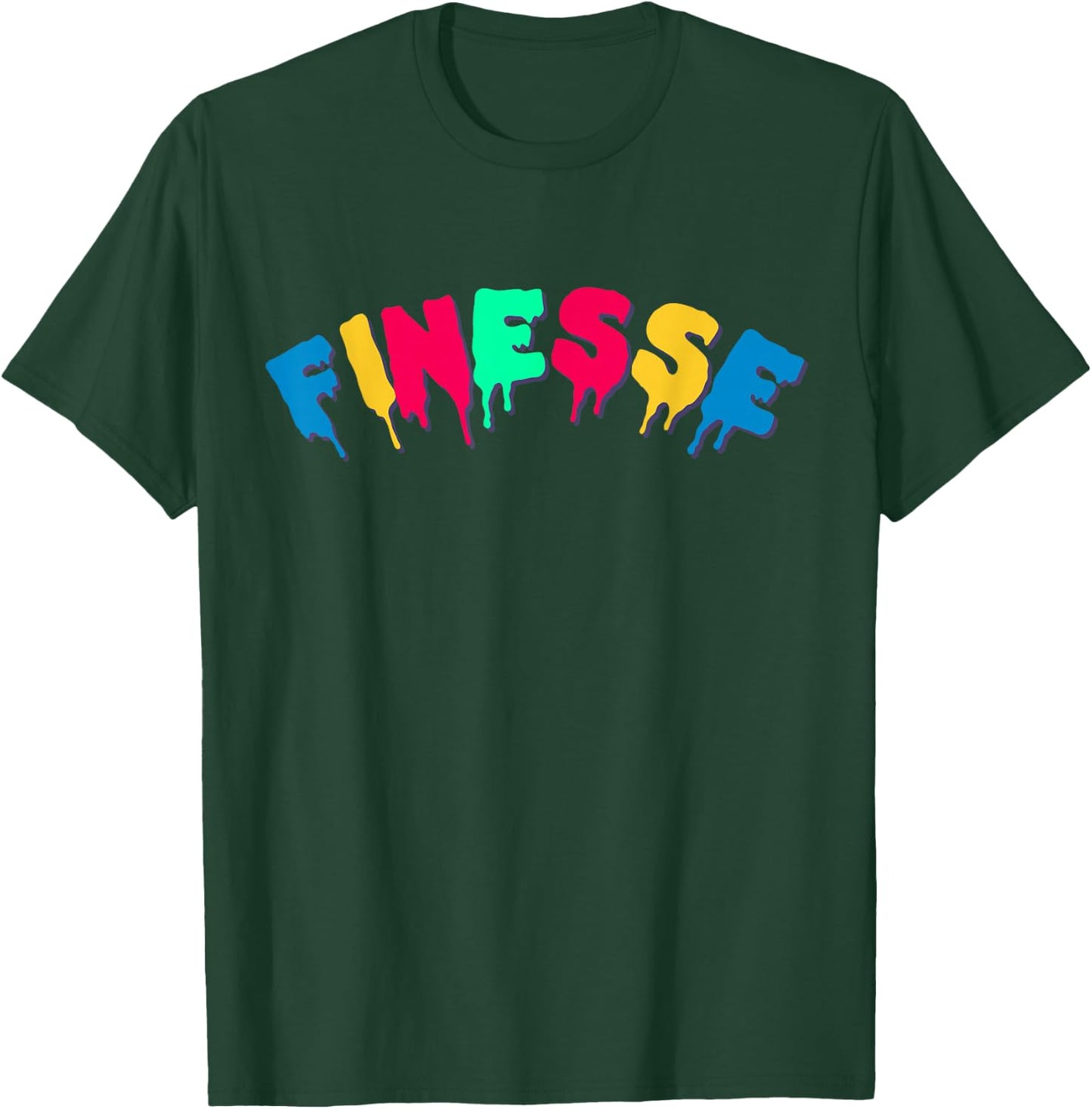 Dripping In Finesse Colorful Drippin' T-Shirt - T-Shirt | Forest