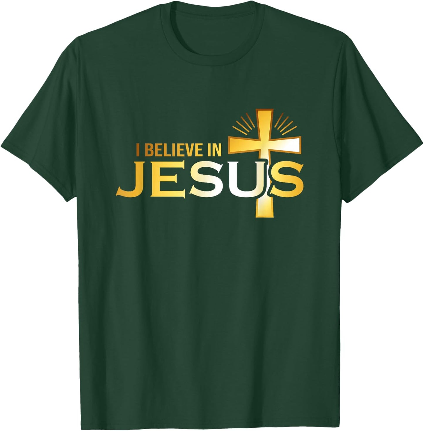 I Believe in Jesus - Christian Gift T-Shirt - T-Shirt | Forest