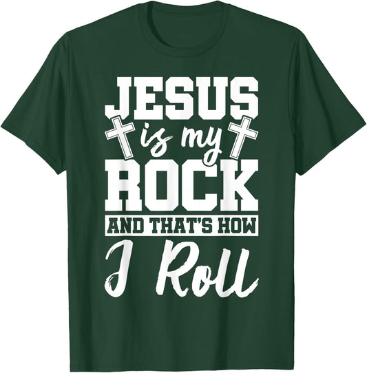 Jesus Is My Rock And That How I Roll Jesus Christian Ideas T-Shirt - T-Shirt | Forest