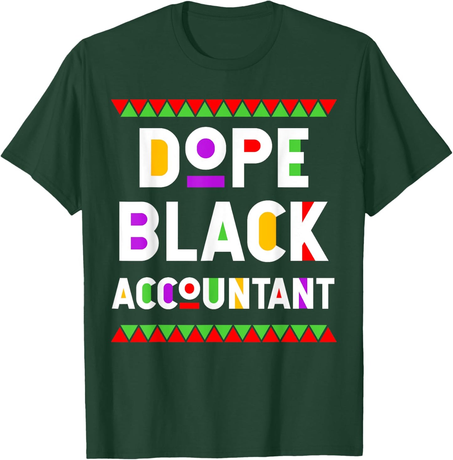 Dope Black Accountant African American Job Proud Profession T-Shirt - T-Shirt | Forest