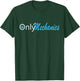 Only Mechanics Funny naughty mechanic Gift T-Shirt - T-Shirt | Forest
