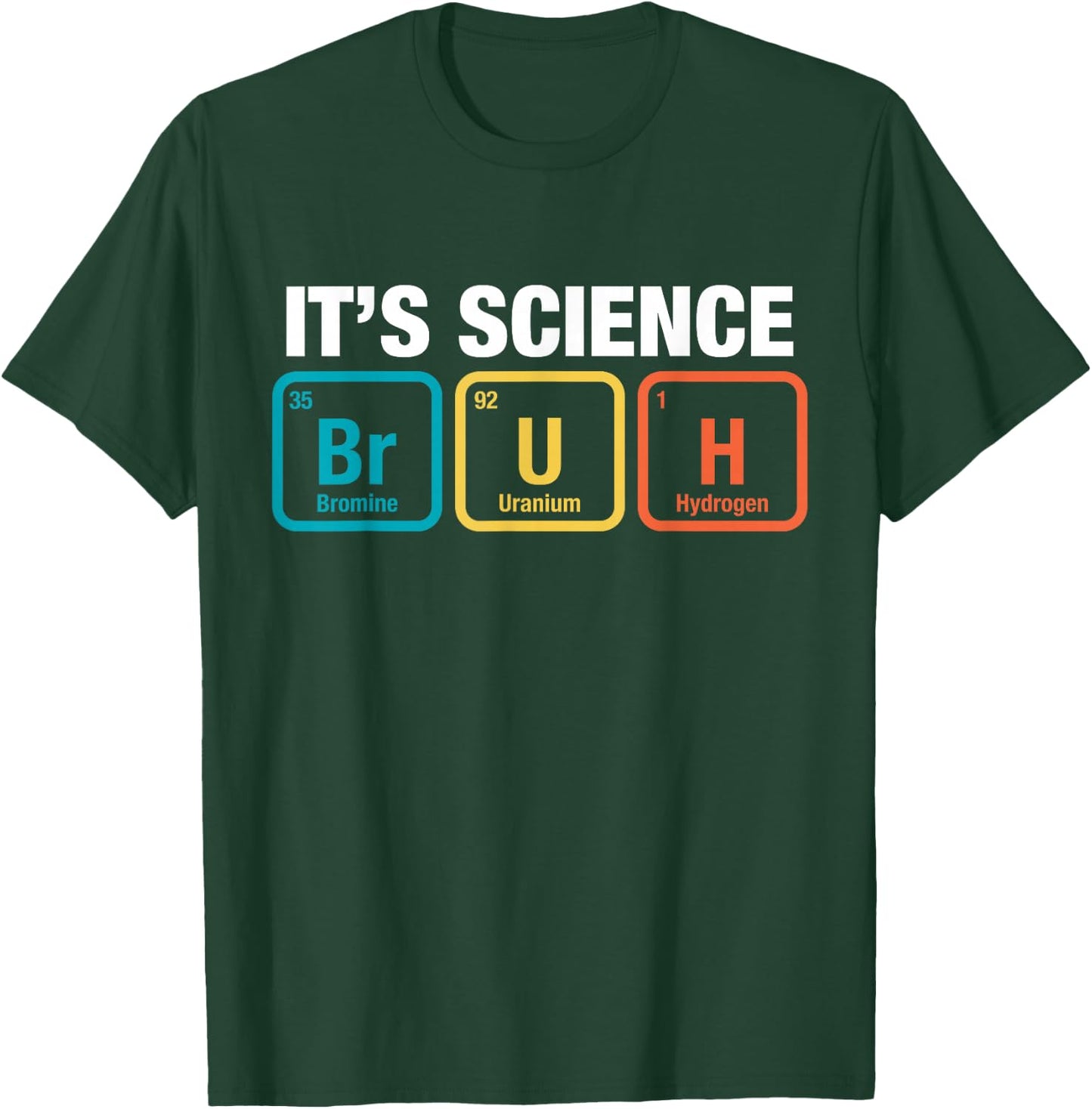 It's Science Bruh Periodic Table Of Elements Meme Nerdy Bro T-Shirt - T-Shirt | Forest
