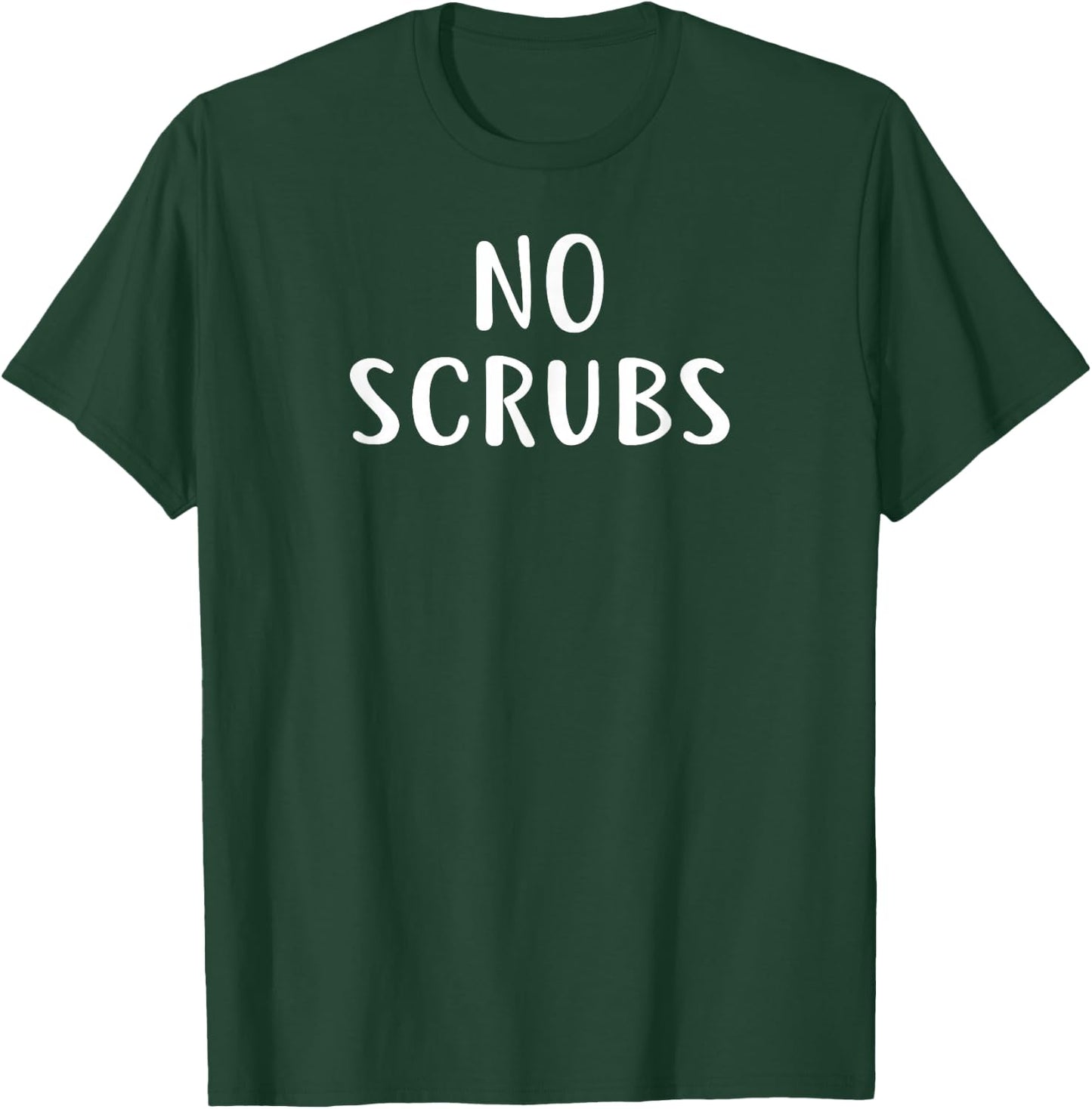 No Scrubs for Sassy Nurse & Nurses T-Shirt - T-Shirt | Forest