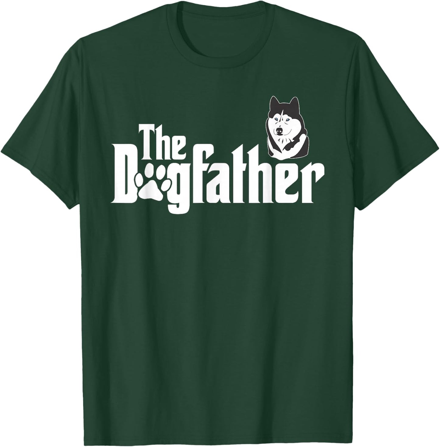 The-Dogfather Husky Puppy Owner Dog Parent T-Shirt - T-Shirt | Forest