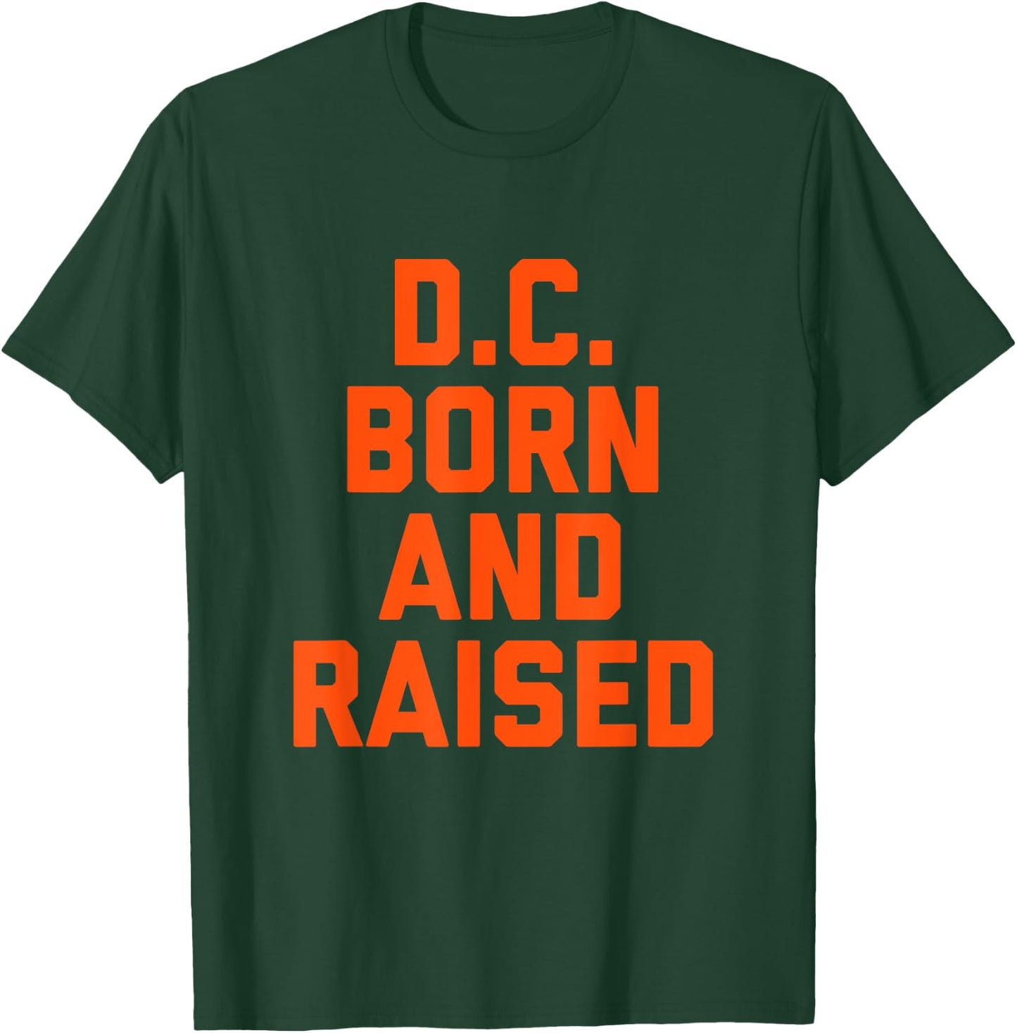 Washington D.C. Born and Raised T-Shirt - T-Shirt | Forest