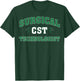 Surgical CST Technologist - Certified Surgical Surg Tech T-Shirt - T-Shirt | Forest
