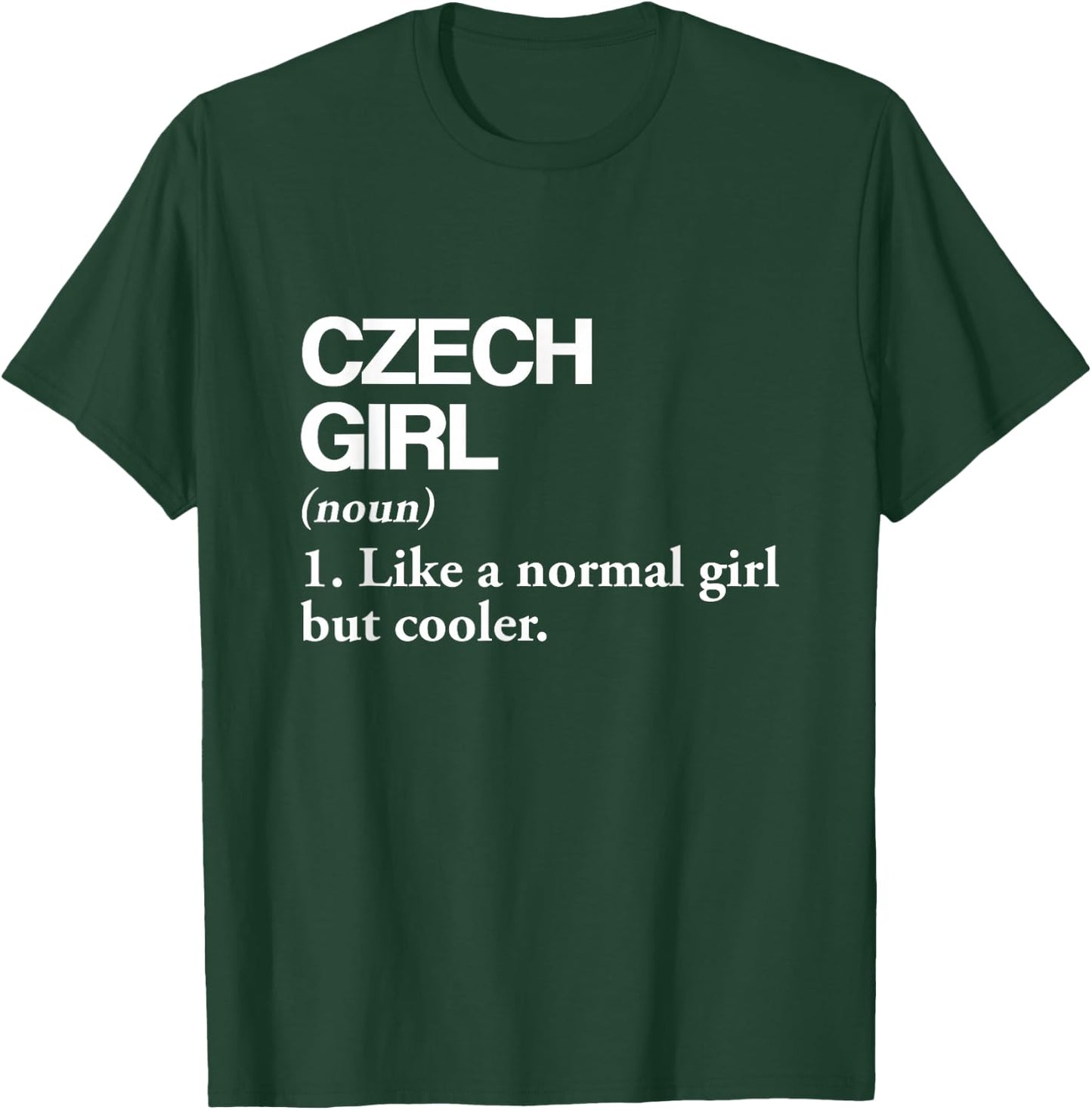 Czech Girl Definition Czech Republic Flag Country Language T-Shirt - T-Shirt | Forest