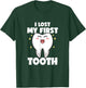I Lost My First Tooth Kids Baby Teeth Pediatric Dentist T-Shirt - T-Shirt | Forest