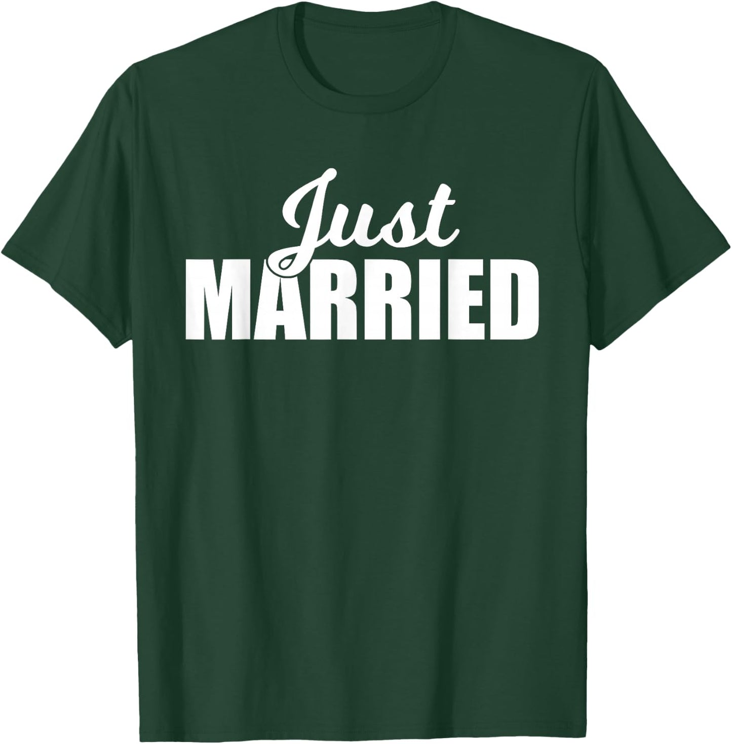 Just Married - Newlywed Couples with White Font T-Shirt - T-Shirt | Forest