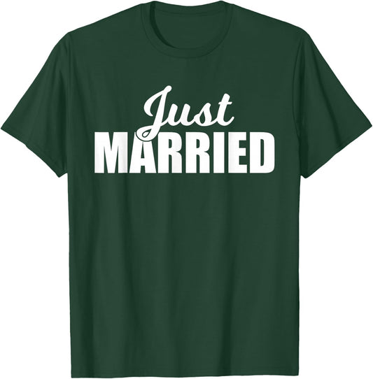 Just Married - Newlywed Couples with White Font T-Shirt - T-Shirt | Forest
