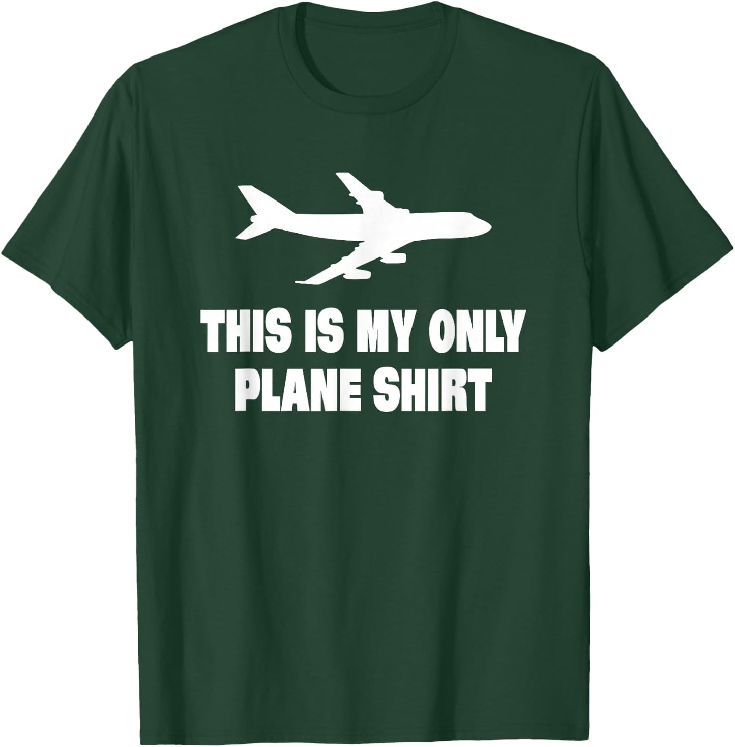 This Is My Only Plane Shirt Airplane T-Shirt - T-Shirt | Forest