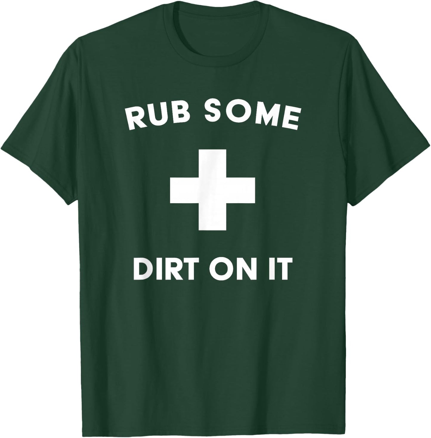 Funny Rub Some Dirt On It Baseball Saying for Coaches & Dad T-Shirt - T-Shirt | Forest